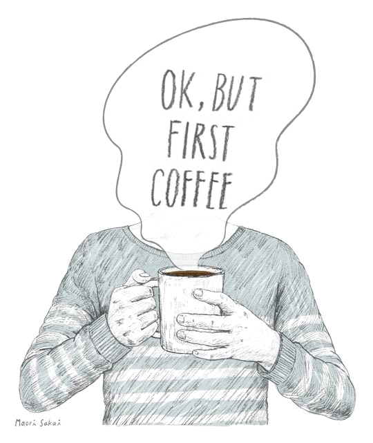 coffee,illustration,drawing,but first coffee