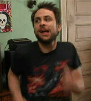its always sunny in philadelphia,reactions,excited,yay,emotions,pumped,charlie day,stoked,ftw