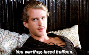 prince humperdinck,cary elwes,the princess bride,westley,chris sarandon,prince humperdink,the sass is strong in this one,i adore this entire scene