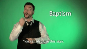 sign with robert,sign language,asl,american sign language,baptism