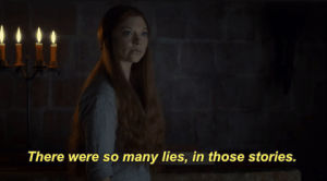 season 6,game of thrones,episode 6,hbo,lies,natalie dormer,margaery tyrell,alt facts,6x6,there were so many lies in those stories