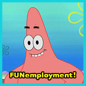 spongebob squarepants,expectation vs reality,hey spongebob youre fired,nickelodeon,spongebob,patrick star,sb,unemployment,unemployed,funemployment,no job,expect
