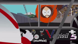 race car,scared,kenny mccormick,muffled