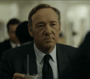 house of cards,are you serious,kevin spacey