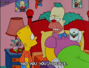 bart simpson,season 9,episode 15,bed,stupid,krusty the clown,lazy,9x15,moron,hobo,broiling
