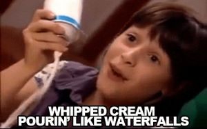 whipped cream pourin like waterfalls,pizza,when does a drem become a nightmare