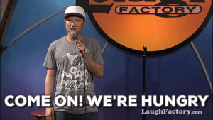 comedy,hungry,breakfast,dinner,lunch,stand up,hurry,pk,laugh factory