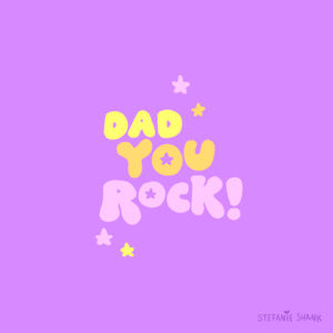 fathers day,typography,animation,design,loop,illustration,stars,dad,pastel,purple,father,happy fathers day,you rock,stefanie shank,stef shank,house of joy,dad vibes