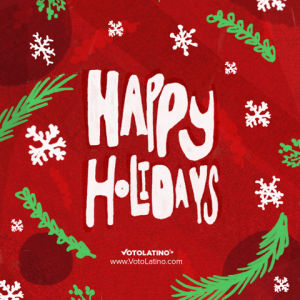 happy holidays,feliz navidad,merry christmas,latino,hispanic,voto latino,votolatino