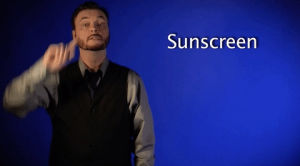 sunscreen,sign language,sign with robert,asl,deaf,american sign language