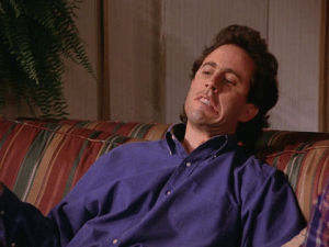 seinfeld,jerry seinfeld,thats a shame,too bad