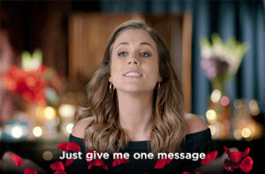 love,confused,annoyed,frustrated,bachelorette,georgia,bacheloretteau,one message