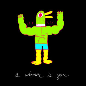 duck,pro wrestling,cartoon,winner,muscles,inspirational,a winner is you