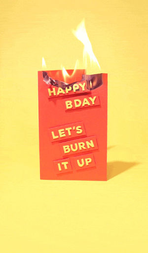birthday,happy birthday,burn,card,lit