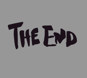 the end,end,fin,vintage,film,gray,denyse mitterhofer,movie,lettering,close,credits