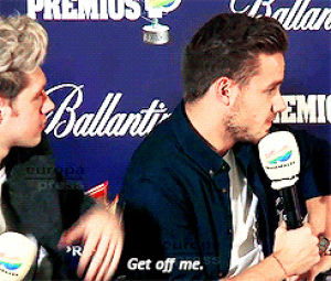 niam,get off me,one direction,liam payne,1d,niall horan,liam,niall,touch,directioner,1d blog,one direction blog,hate you,get off