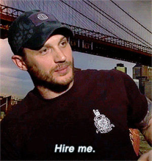 hire me,tom hardy,interview,job