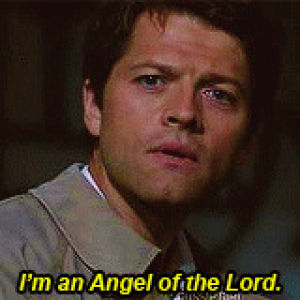 supernatural,god,hope,lord,supernatural castiel,im an angel of the lord