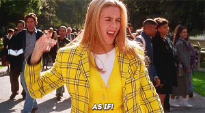 clueless,movie,fashion,90s,word,as if