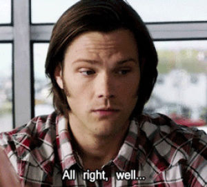 sam winchester,supernatural,dean winchester,of grave importance,she was stressed,i didnt have a soul