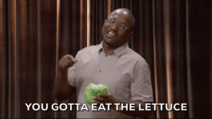 you gotta eat the lettuce,hannibal buress,salad,the eric andre show,greens,healthy eating
