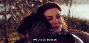 reaction,game of thrones,angry,queue,got,reaction s,revenge,yourreactions,catelyn stark,michelle fairley,well kill them,we will kill them all