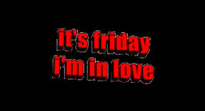 the cure,friday,transparent,love,red,amor,text,animatedtext,i love you,love you,i love,its friday im in love