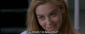 movie,clueless,alicia silverstone,compliment,you think im beautiful