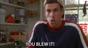 billy madison,mad,you blew it
