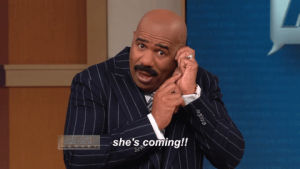 steve harvey,help,shes coming