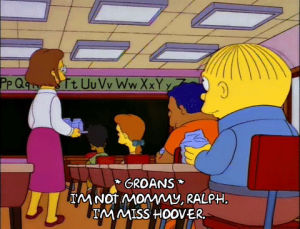 miss hoover,season 7,episode 16,ralph wiggum,classroom,disgusted,irritated,elementary school,7x16,not mommy