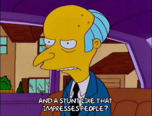 season 10,shocked,episode 21,10x21,disapointed,reliable,mr burns