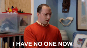 arrested development,alone,depressed,lonely,tony hale,buster bluth,i have no one now