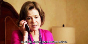 lucille bluth,brothers,arrested development,phone,jessica walter,bad things happen