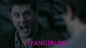 fangirling,supernatural,dean,spng