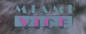 miami vice,1984,film,vintage,80s,season one,don johnson,michael mann,philip michael thomas