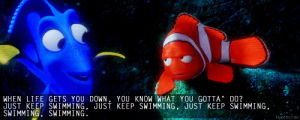 just keep swimming,funny,finding nemo,dory,dory from finding nemo,cartoons comics
