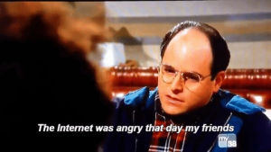 reaction,seinfeld,george costanza,jason alexander,the internet was angry that day