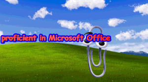 excel,clippy,ms office,loop,windows,word,microsoft,computers,bliss,outlook,how to get a job