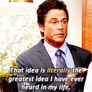 that idea is literally the greatest idea i have ever heard in my life,parks and rec,parks and recreation,idea,rob lowe,lightbulb moment,greatest idea
