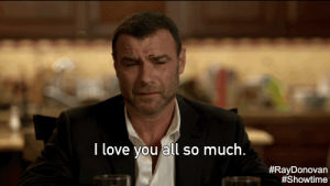 ray donovan,love,happy,family,celebrate,thanksgiving,showtime,aww,ray,love you,liev schreiber,love you so much,family love,donofans,donovans