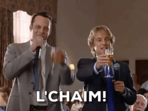 lchaim,wedding crashers,movie,comedy,cheers,toast