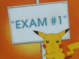 pokemon,good luck everyone,and finals,its ap season again,my brother has an ap test tmrw