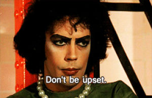 rocky horror picture show,the rocky horror picture show,tim curry,upset,bellatirx,castlespoilers
