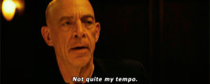not quite my tempo,whiplash,not my tempo,jk simmons