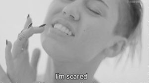 miley cyrus,adore you,scared,my