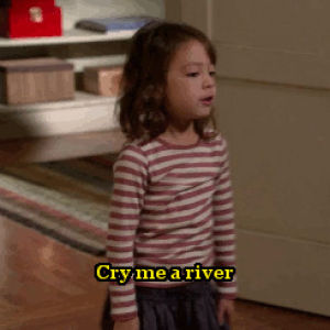 cry me a river,modern family,lily tucker pritchett,i dont care,dont care,tv,whatever,idc,who cares