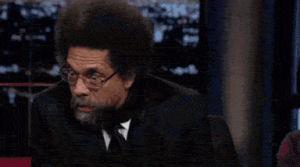 wow,surprised,oh my god,mind blown,cornell west