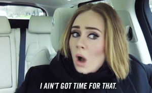 adele,impatient,no time,busy,time,nope,carpool karaoke,james corden,late late show