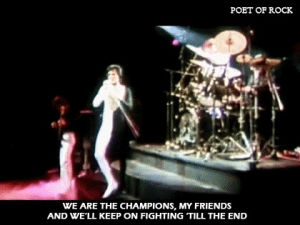 we are the champions,freddie mercury,queen,rock n roll,classic rock,tera